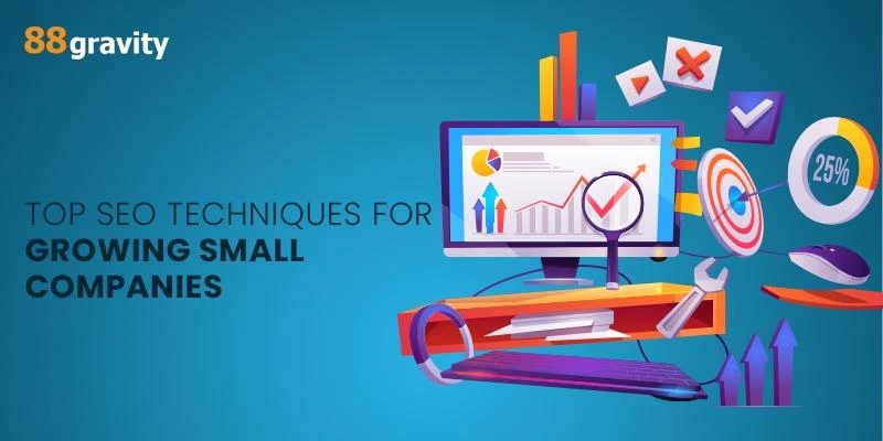 Top SEO Techniques For Growing Small Companies